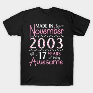 Mother Sister Wife Daughter Made In November 2003 Happy Birthday 17 Years Of Being Awesome To Me You T-Shirt